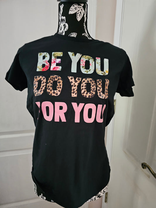 Be You Do You For You Handmade Graphic T Shirt Design