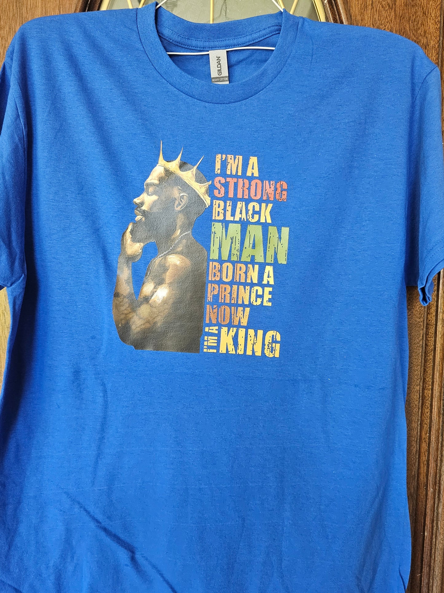 I'm A Strong Black Man Born A Prince Now I Am A King Handmade Graphic T shirt